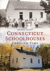 Connecticut Schoolhouses Through Time
