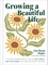 Growing a Beautiful Life