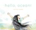 Hello, Ocean!