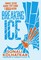 Breaking Ice