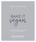 Bake It Vegan