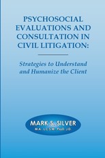 Psychosocial Evaluations and Consultation in Civil Litigation