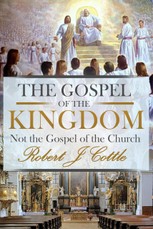 Cottle, R: The Gospel of the Kingdom
