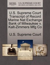 U.S. Supreme Court Transcript of Record Marine Nat Exchange Bank of Milwaukee V. Kalt-Zimmers Mfg Co