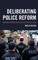 Deliberating Police Reform
