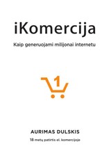 Ikomercija. Kaip generuojami milijonai internetu