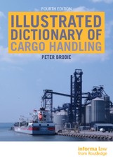 Brodie, P: Illustrated Dictionary of Cargo Handling