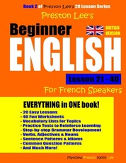 Preston Lee's Beginner English Lesson 21 - 40 For French Speakers (British)