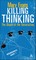 Killing Thinking