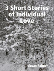 3 Short Stories of Individual Love