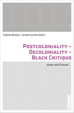 Postcoloniality - Decoloniality - Black Critique