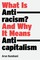 Kundnani, A: What Is Antiracism?