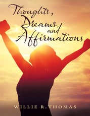 Thoughts, Dreams, and Affirmations