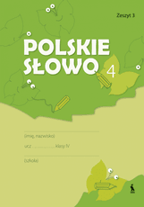 POLSKIE SŁOWO. Zeszyt 3 dla klasy IV. 4 klasės pratybų sąsiuvinis Nr. 3