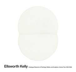 Ellsworth Kelly: Catalogue RaisonnÃ© of Paintings, Reliefs, and Sculpture Volume 2