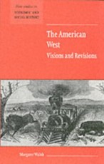 American West. Visions and Revisions