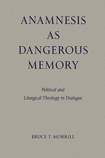 Anamnesis as Dangerous Memory