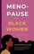 Menopause for Black Women