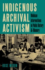 Indigenous Archival Activism