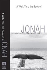 Walk Thru the Book of Jonah (Walk Thru the Bible Discussion Guides)