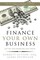 Finance Your Own Business
