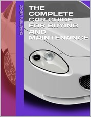 The Complete Car Guide for Buying and Maintenance