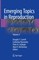 Emerging Topics in Reproduction