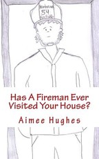 Has A Fireman Ever Visited Your House?