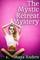 Mystic Retreat Mystery