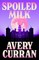 Spoiled Milk