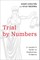 Trial by Numbers