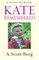 Kate Remembered
