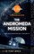 The Andromeda Mission