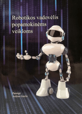 Robotikos vadovėlis popamokinėms veikloms
