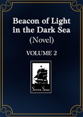 Beacon of Light in the Dark Sea (Novel) Vol. 2
