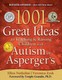 1001 Great Ideas for Teaching and Raising Children with Autism Spectrum Disorders