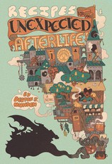 Recipes for an Unexpected Afterlife