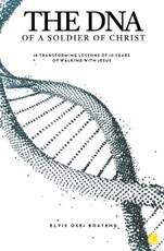 The DNA of A Soldier of Christ