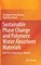 Sustainable Phase Change and Polymeric Water Absorbent Materials