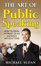 The Art Of Public Speaking