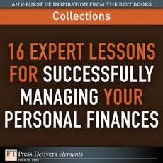 16 Expert Lessons for Successfully Managing Your Personal Finances (Collection)