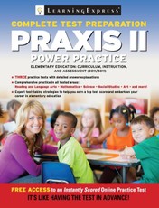 Praxis II: Elementary Education: Curriculum, Instruction and Assessment
