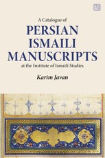 A Catalogue of Persian Manuscripts at the Institute of Ismaili Studies, Vol. 1