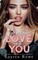 Falling into Love with You