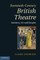 Twentieth-Century British Theatre