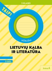 Lietuvių kalba ir literatūra. Užrašai 3 klasei, 2 dalis (pagal 2022 m. BUP). Serija TAIP!