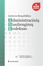 Lietuvos Respublikos administracinių nusižengimų kodeksas. Papildytas leidimas 2025 11 01