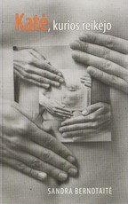 Katė, kurios reikėjo