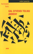 Gal gyvensi toliau akmeny