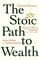 Foroux, D: Stoic Path to Wealth